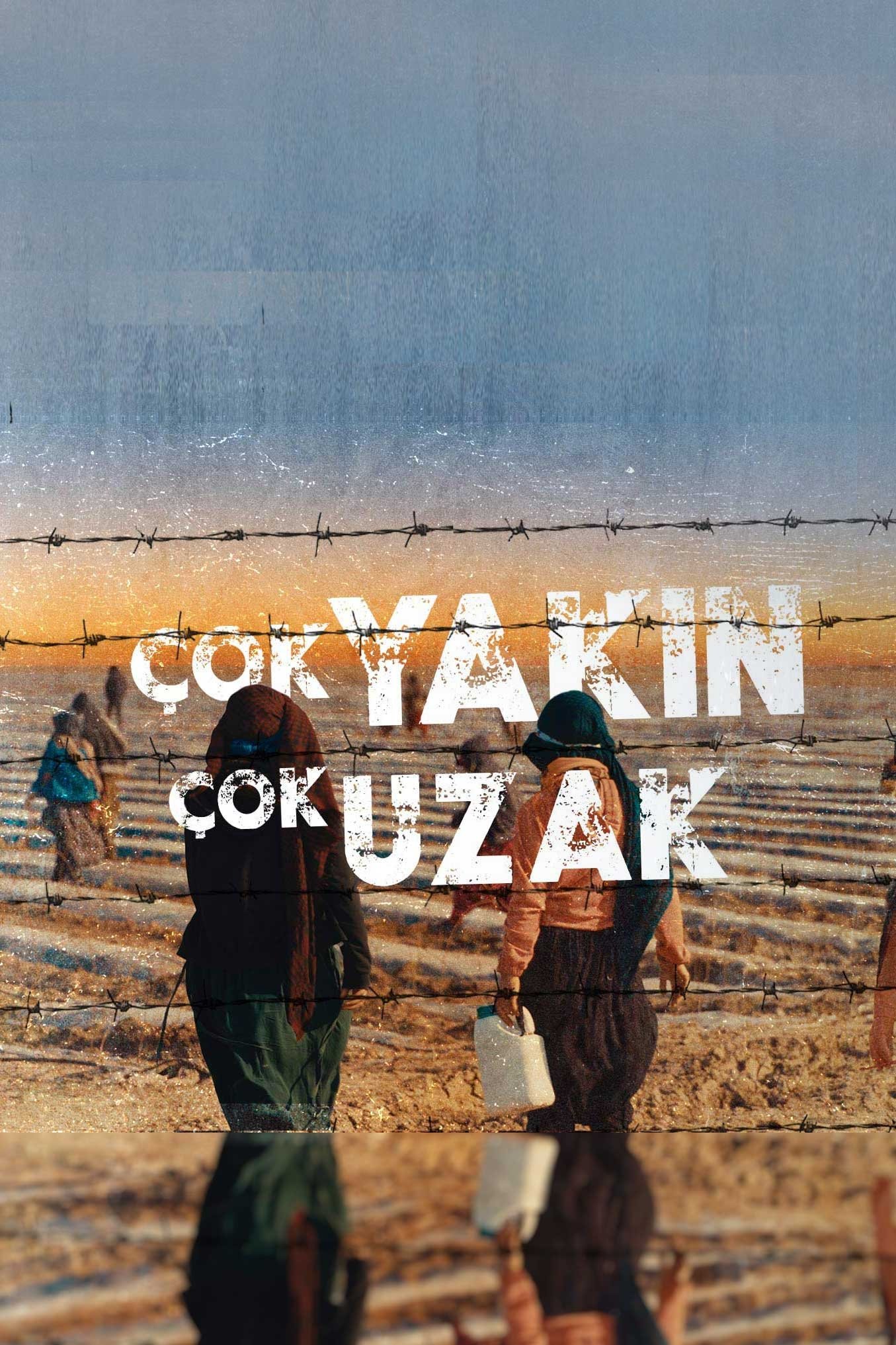 Çok Yakın Çok Uzak